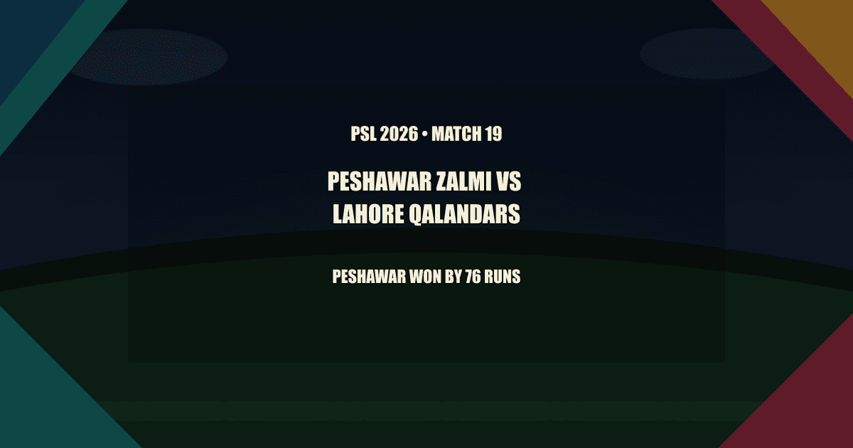 Peshawar Zalmi vs Lahore Qalandars — PSL 2026 Match 19 Match Summary